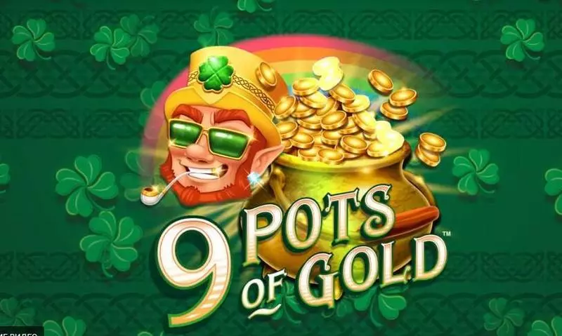9 Pots of Gold Fun Slot Game made by Microgaming with 5 Reel and 20 Line