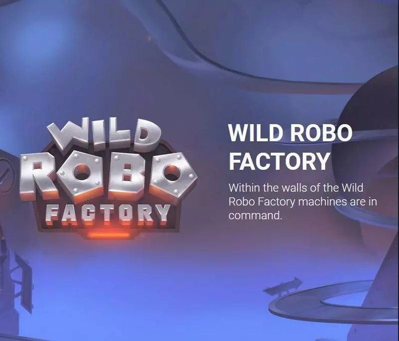 Wild Robo Factory Fun Slot Game made by Yggdrasil with 5 Reel and 25 Line